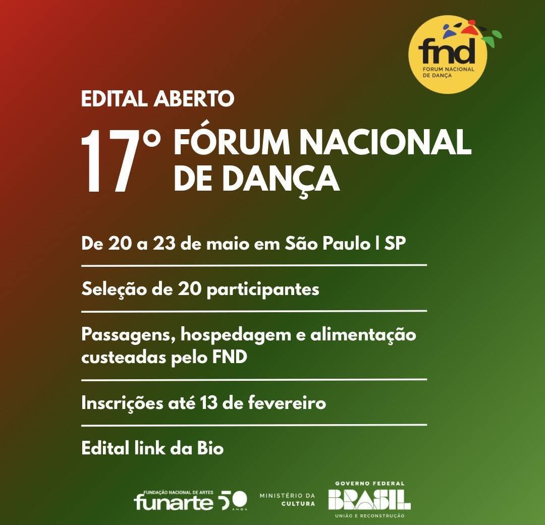 Atenção!! Edital aberto para inscrições para participantes do XVII Fórum Nacional de Dança